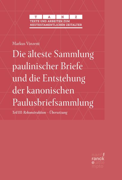 Produktbild: Die &auml;lteste Sammlung paulinischer Briefe und die Entstehung der kanonischen Paulusbriefsammlung
