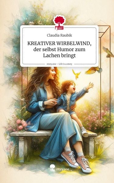 Produktbild: KREATIVER WIRBELWIND, der selbst Humor zum Lachen bringt. Life is a Story - story.one