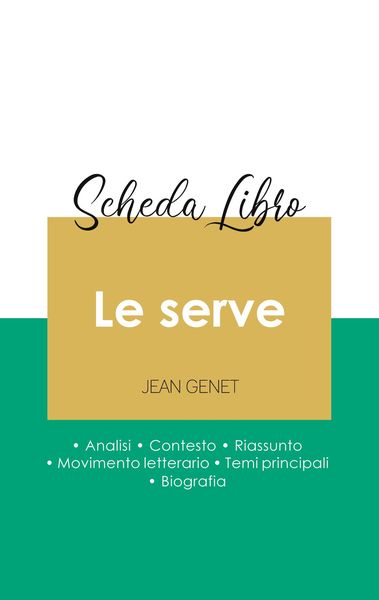 Scheda libro Le serve di Jean Genet (analisi letteraria di riferimento e riassunto completo), Taschenbuch von Jean Genet, Paideia Educazione,