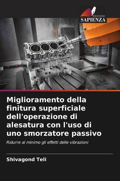 Produktbild: Miglioramento della finitura superficiale dell'operazione di alesatura con l'uso di uno smorzatore passivo