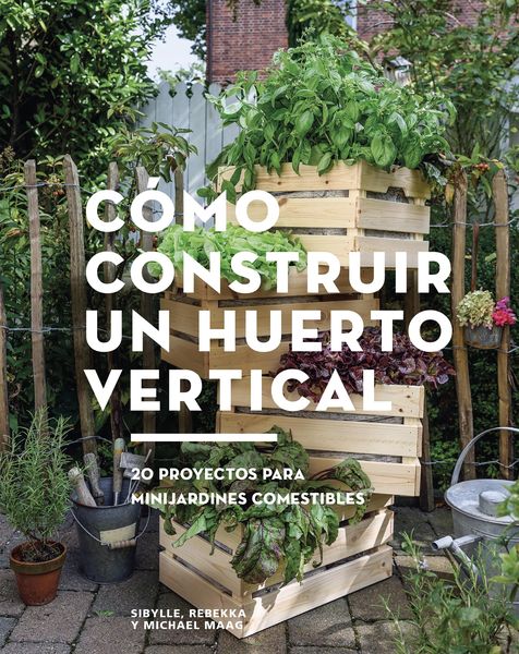 Produktbild: C&oacute;mo construir un huerto vertical