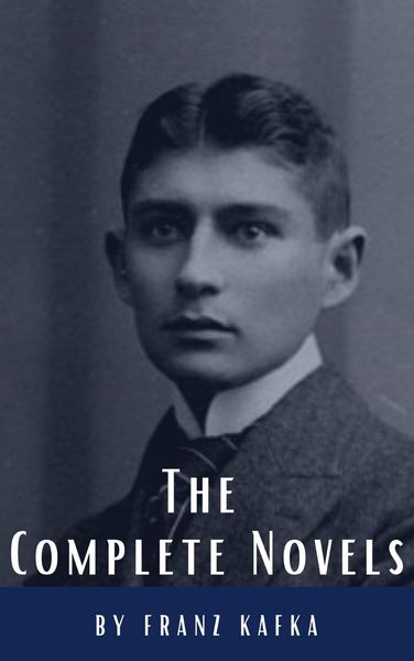 Produktbild: Franz Kafka: The Complete Novels