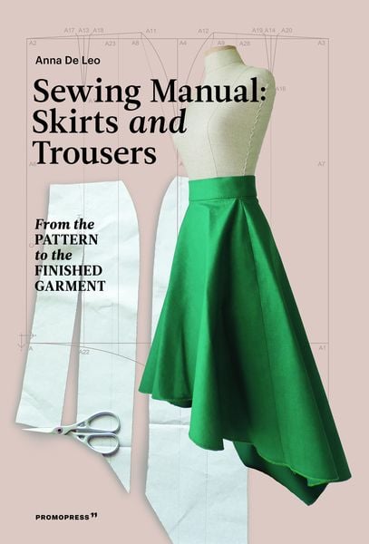 Sewing Manual: Skirts and Trousers, Taschenbuch von Anna de Leo, Hoaki Books S.L., 9788417412814