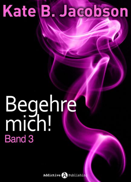 Produktbild: Begehre mich! - Band 3