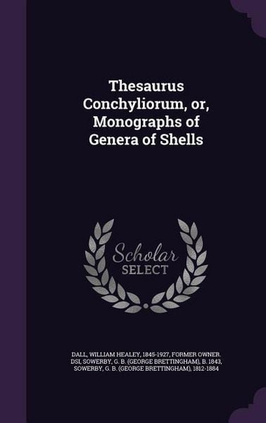 Produktbild: Thesaurus Conchyliorum, or, Monographs of Genera of Shells