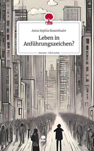 Produktbild: Leben in Anf&uuml;hrungszeichen?. Life is a Story - story.one