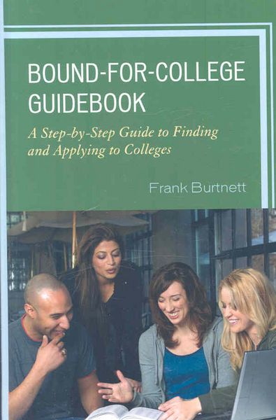 Produktbild: Bound-For-College Guidebook: A Step-By-Step Guide to Finding and Applying to Colleges