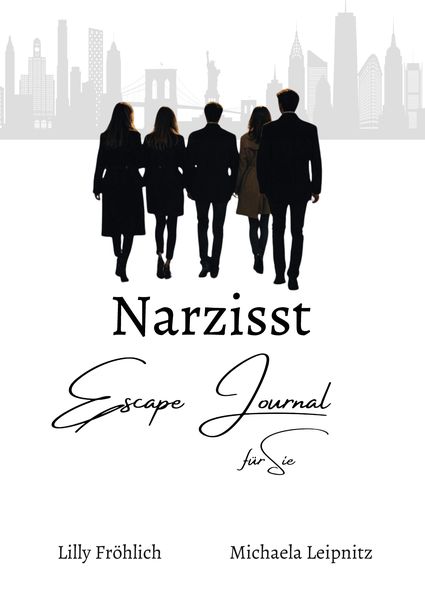 Produktbild: Narzisst Escape Journal f&uuml;r Sie - Interaktives Journal f&uuml;r Frauen zur Heilung von Narzissmus, Bew&auml;ltigung toxischer Beziehungen, St&auml;rkung des Selbstwe