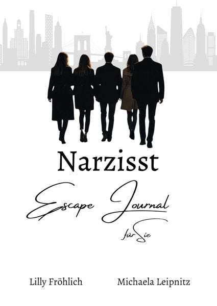 Produktbild: Narzisst Escape Journal f&uuml;r Sie - Interaktives Journal f&uuml;r Frauen zur Heilung von Narzissmus, Bew&auml;ltigung toxischer Beziehungen, St&auml;rkung des Selbstwerts und emotionalen Befreiung.