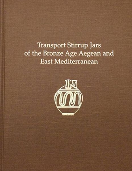 Produktbild: Transport Stirrup Jars of the Bronze Age Aegean and East Mediterranean