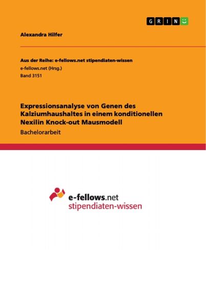 Expressionsanalyse von Genen des Kalziumhaushaltes in einem konditionellen Nexilin Knock-out Mausmodell, Taschenbuch von Alexandra Hilfer, GRIN,