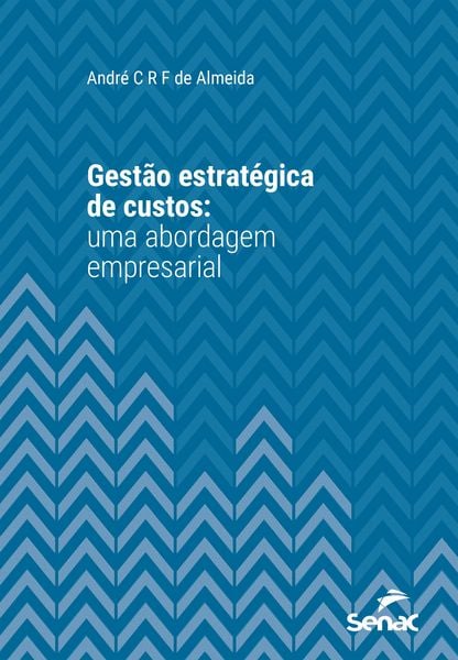 Produktbild: Gest&atilde;o estrat&eacute;gica de custos: uma abordagem empresarial