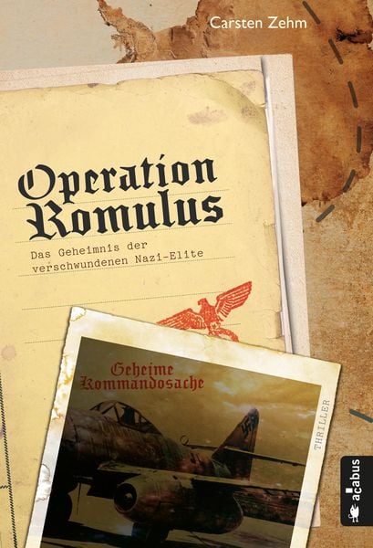 Produktbild: Operation Romulus. Das Geheimnis der verschwundenen Nazi-Elite