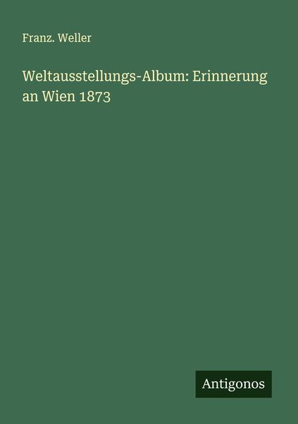 Produktbild: Weltausstellungs-Album: Erinnerung an Wien 1873