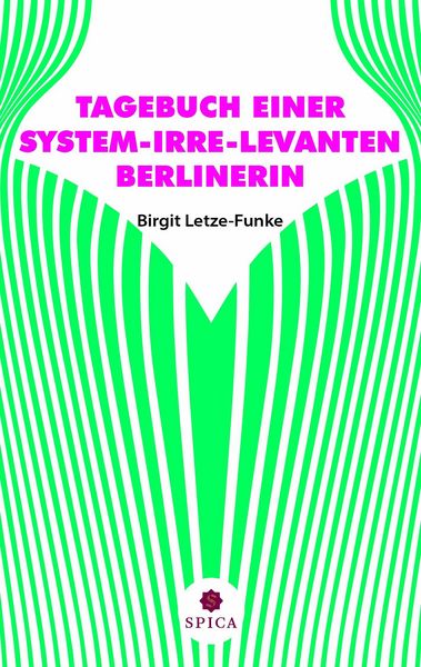 Produktbild: Tagebuch einer System-Irre-Levanten Berlinerin