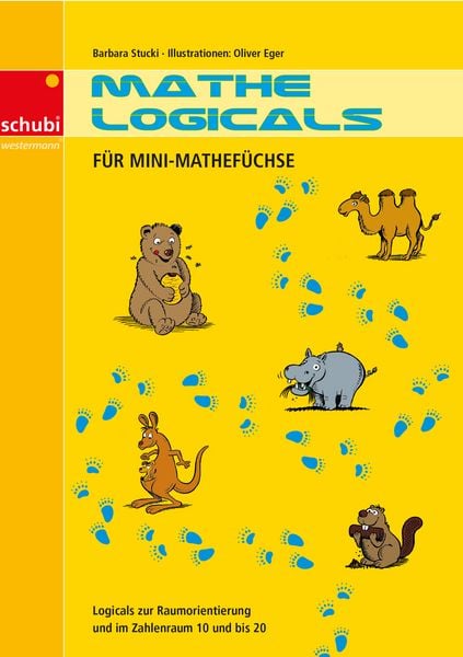 Mathe-Logicals für Mini-Mathefüchse, Taschenbuch von Barbara Stucki, SCHUBI Lernmedien, 9783039766574