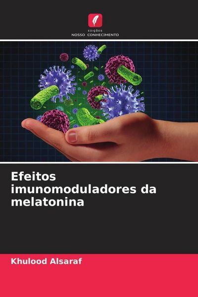 Produktbild: Efeitos imunomoduladores da melatonina