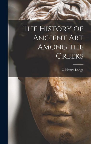 Produktbild: The History of Ancient art Among the Greeks