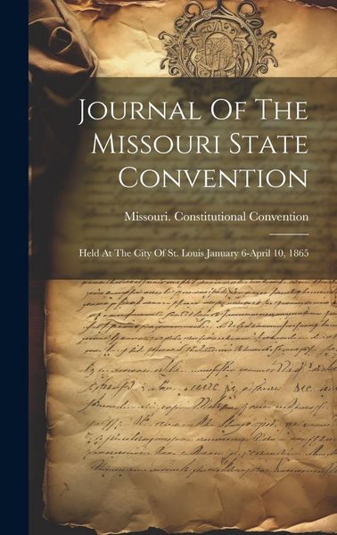 Produktbild: Journal Of The Missouri State Convention