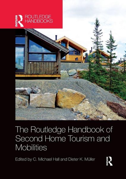 Produktbild: The Routledge Handbook of Second Home Tourism and Mobilities