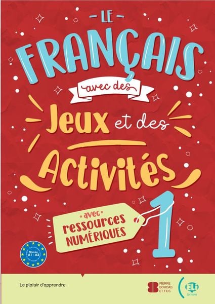 Produktbild: Le fran&ccedil;ais avec... des jeux et des activit&eacute;s. Sch&uuml;lerbuch