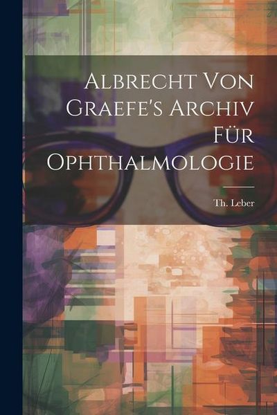 Produktbild: Albrecht von Graefe's Archiv f&uuml;r Ophthalmologie