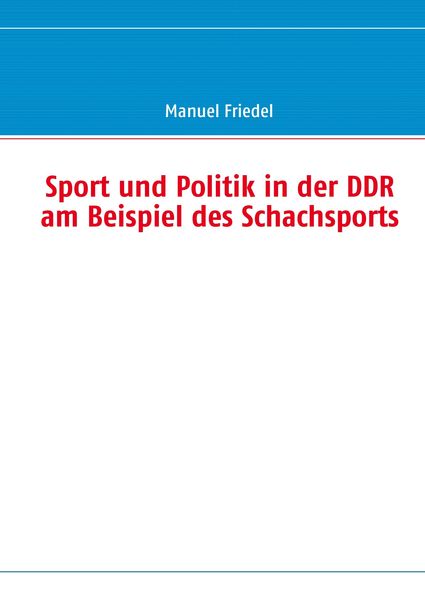 Produktbild: Sport und Politik in der DDR am Beispiel des Schachsports
