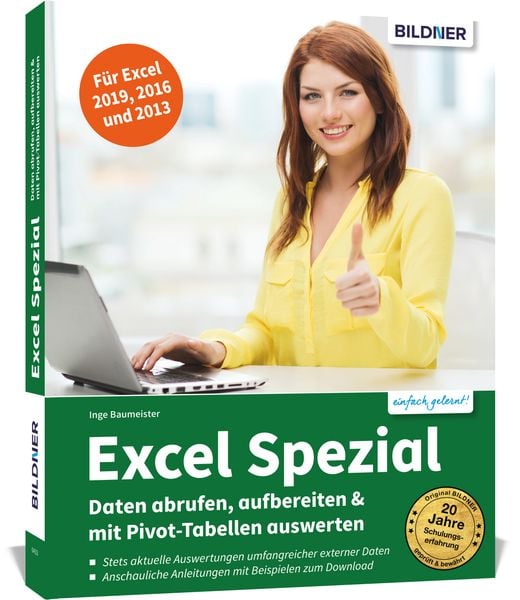 Excel Spezial - Daten abrufen, aufbereiten & mit Pivot-Tabellen auswerten, Taschenbuch von Inge Baumeister, Bildner Verlag, 978-3-8328-0409-1