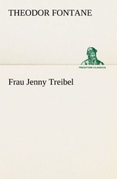 Frau Jenny Treibel, Taschenbuch von Theodor Fontane, Tredition, 9783842407275