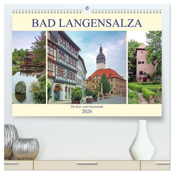 Produktbild: Bad Langensalza - Die Kur- und Gartenstadt (hochwertiger Premium Wandkalender 2026 DIN A2 quer), Kunstdruck in Hochglanz