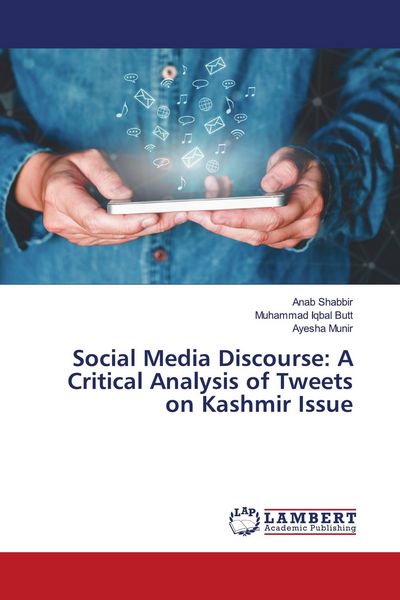 Produktbild: Social Media Discourse: A Critical Analysis of Tweets on Kashmir Issue