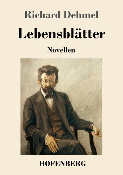 Lebensblätter, Taschenbuch von Richard Dehmel, Hofenberg, 9783743737686