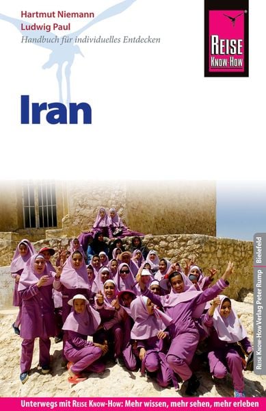 Reise Know-How Reiseführer Iran, Taschenbuch von Ludwig Paul , Hartmut Niemann, Reise Know-How Verlag Peter Rump GmbH, 9783831729487