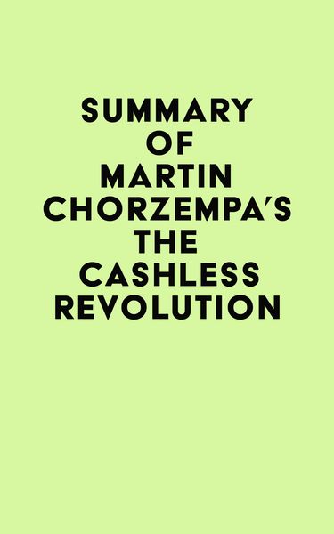 Produktbild: Summary of Martin Chorzempa's The Cashless Revolution