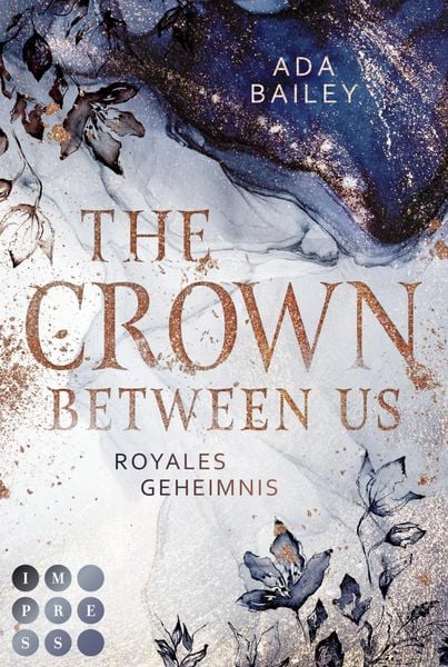 Produktbild: The Crown Between Us. Royales Geheimnis (Die "Crown"-Dilogie 1)