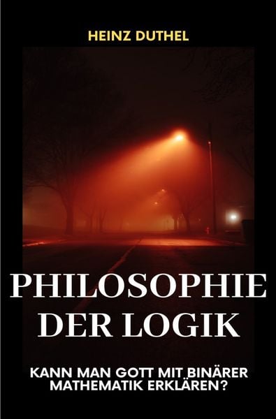 Philosophy der Logik, Taschenbuch von Heinz Duthel, Epubli, 9783819792090