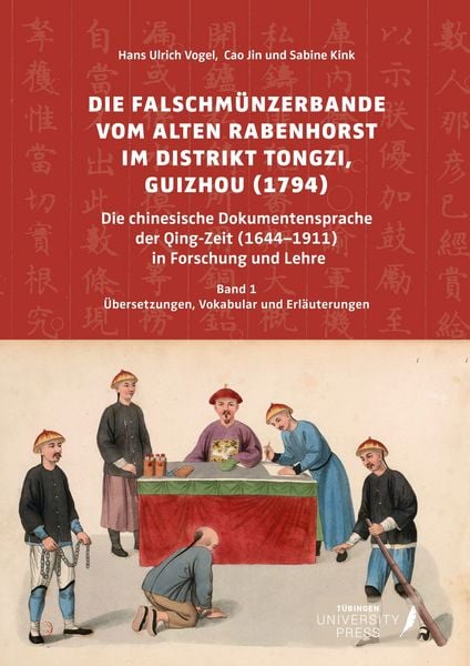 Produktbild: Die Falschm&uuml;nzerbande vom Alten Rabenhorst im Distrikt Tongzi, Guizhou (1794)