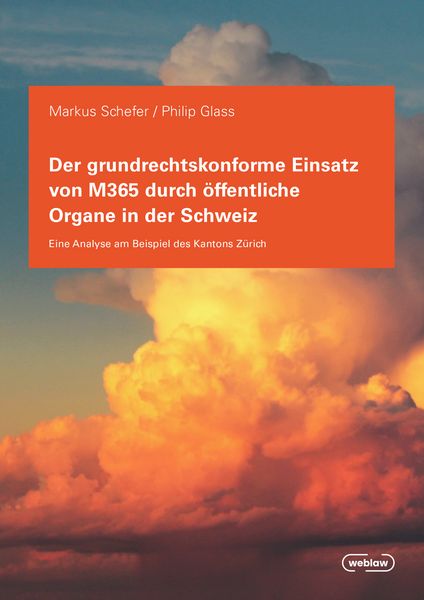 Produktbild: Der grundrechtskonforme Einsatz von M365 durch &ouml;ffentliche Organe in der Schweiz
