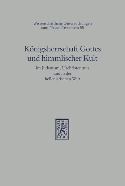 Produktbild: K&ouml;nigsherrschaft Gottes und himmlischer Kult im Judentum, Urchristentum und in der hellenistischen Welt