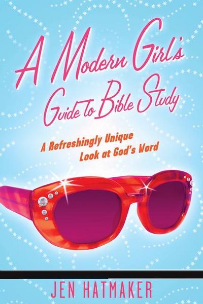 Produktbild: A Modern Girl's Guide to Bible Study