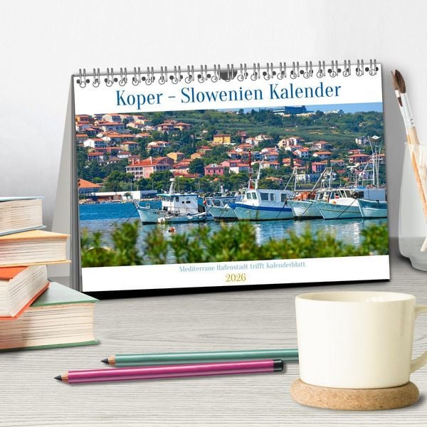 Produktbild: Koper - Slowenien Kalender (Tischkalender 2026 DIN A5 quer), CALVENDO Monatskalender