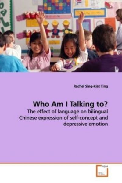 Ting Rachel Sing-Kiat: Who Am I Talking to?, Taschenbuch von Rachel Sing-Kiat Ting, VDM, 9783639091984