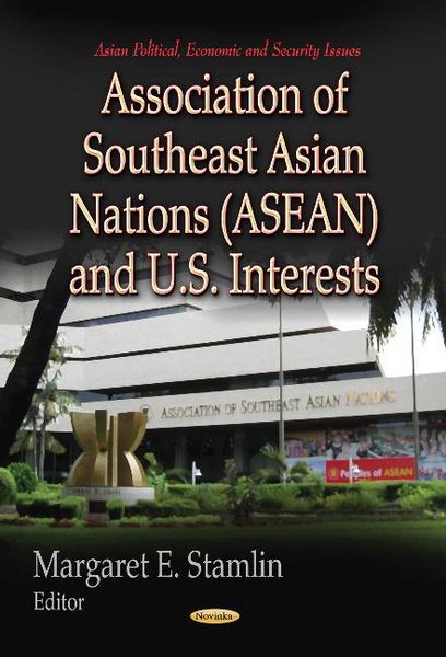 Produktbild: Association of Southeast Asian Nations (ASEAN) & U.S. Interests