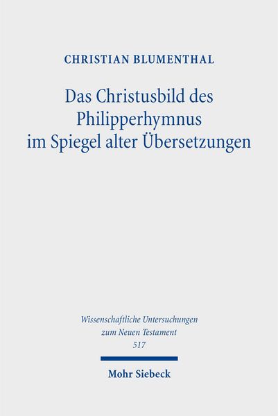 Produktbild: Das Christusbild des Philipperhymnus im Spiegel alter &Uuml;bersetzungen