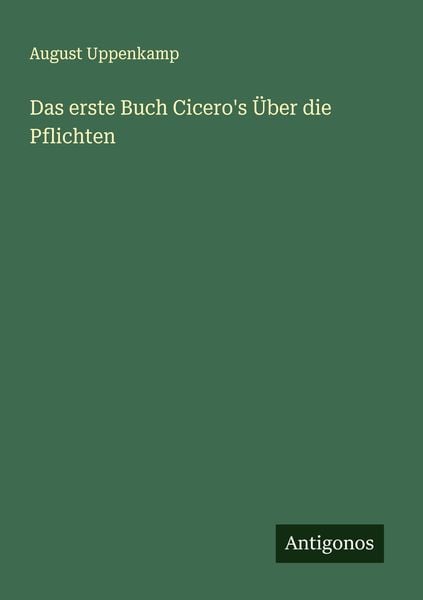 Produktbild: Das erste Buch Cicero's &Uuml;ber die Pflichten