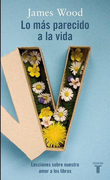 Produktbild: Lo m&aacute;s parecido a la vida : lecciones sobre nuestro amor por los libros