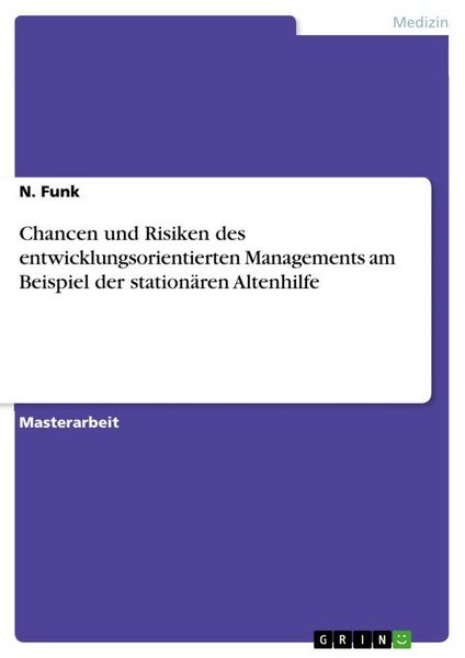 Produktbild: Chancen und Risiken des entwicklungsorientierten Managements am Beispiel der station&auml;ren Altenhilfe