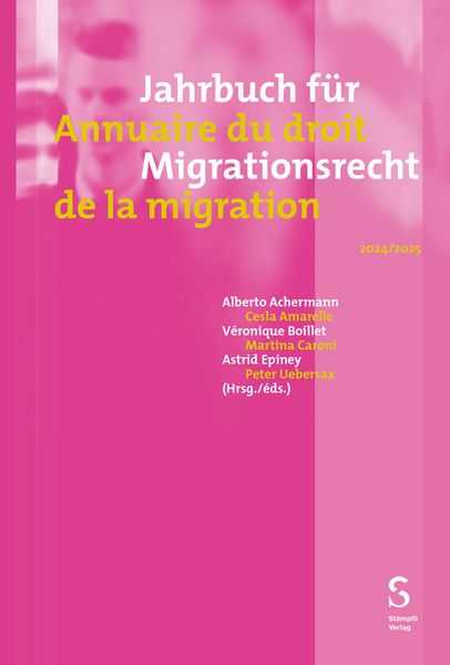 Jahrbuch für Migrationsrecht 2024/2025- Annuaire du droit de la migration 2024/2025, Taschenbuch von , Stämpfli Verlag AG, 978-3-7272-1095-2