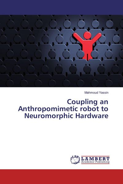 Produktbild: Coupling an Anthropomimetic robot to Neuromorphic Hardware