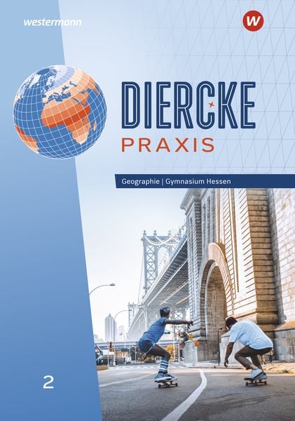Produktbild: Diercke Praxis SI - Arbeits- und Lernbuch: Ausgabe 2024 f&uuml;r Gymnasien in Hessen